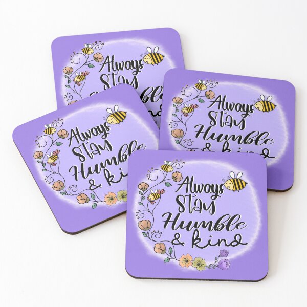 Item preview, Always Stay Humble And Kind designed and sold by dalypdesign.