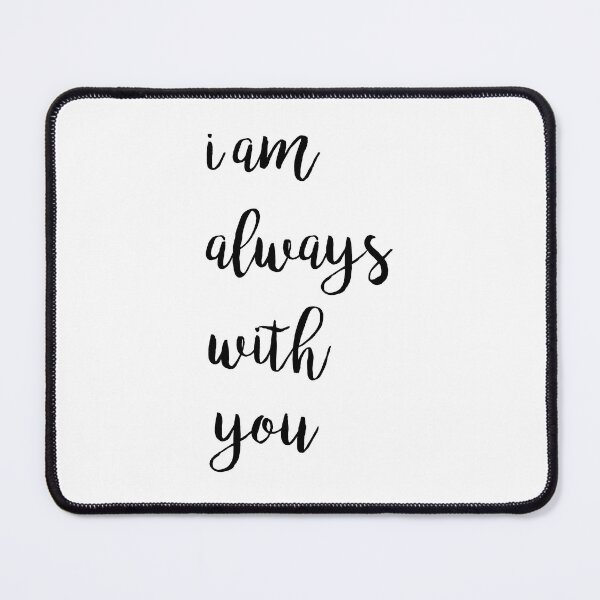 Item preview, I Am Always With You designed and sold by corbrand.