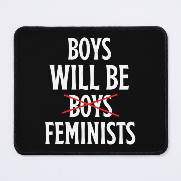 Item preview, Boys Will Be Boys Memes Funny Feminism Sayings Lovers designed and sold by chetan786.
