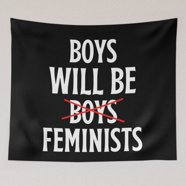 Item preview, Boys Will Be Boys Memes Funny Feminism Sayings Lovers designed and sold by chetan786.