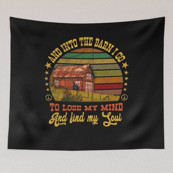 Item preview, And Into the Barn I Go to Lose My Mind and Find My Soul designed and sold by checkertonetees.