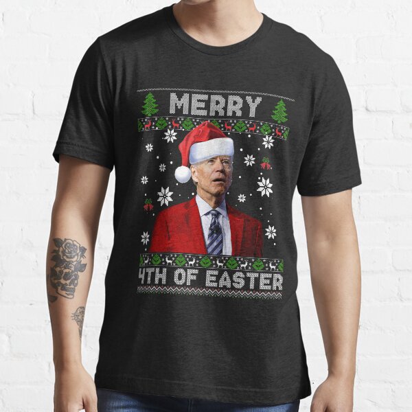 Santa Joe Biden Merry 4th of Easter Ugly Christmas Sweater Essential T-Shirt