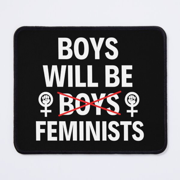 Item preview, Boys Will Be Boys Memes Funny Feminism Sayings Lovers designed and sold by chetan786.
