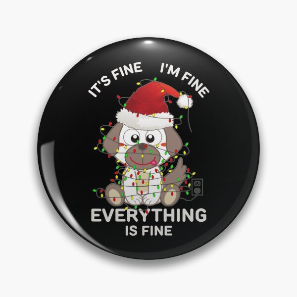 Item preview, It's Fine I'm Fine Everything Is Fine Funny Christmas Dog Lover designed and sold by PhamNina.