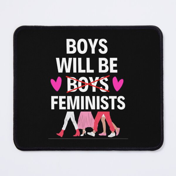 Item preview, Boys Will Be Boys Memes Funny Feminism Sayings Lovers designed and sold by chetan786.
