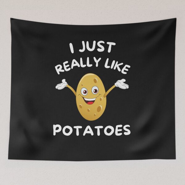 Item preview, I Just Really Like Potatoes designed and sold by BhavyaBathla.
