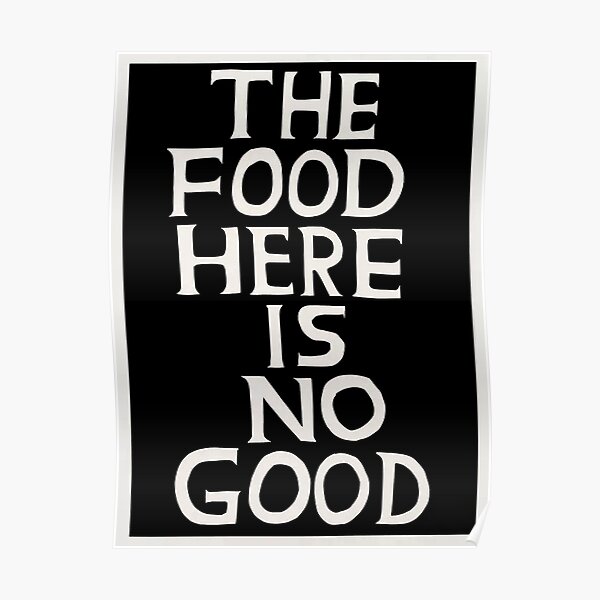 Food is No Good Poster