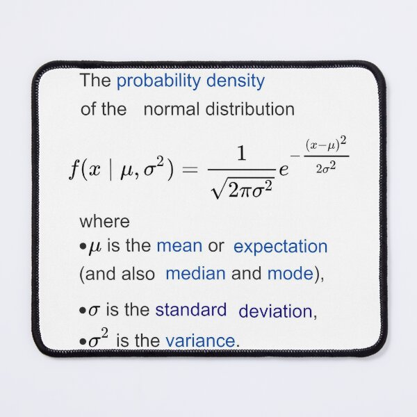 Probability Density of the Normal Distribution -  mean, expectation, median, mode, standard deviation, variance Mouse Pad