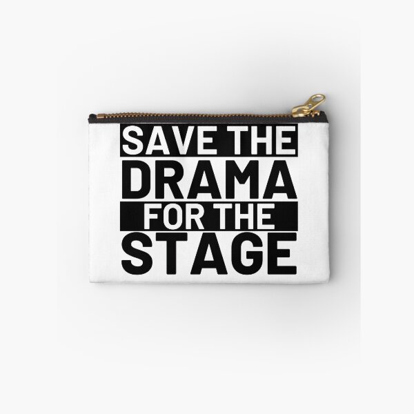 Item preview, Save the drama for the stage - Square designed and sold by Polariszero.