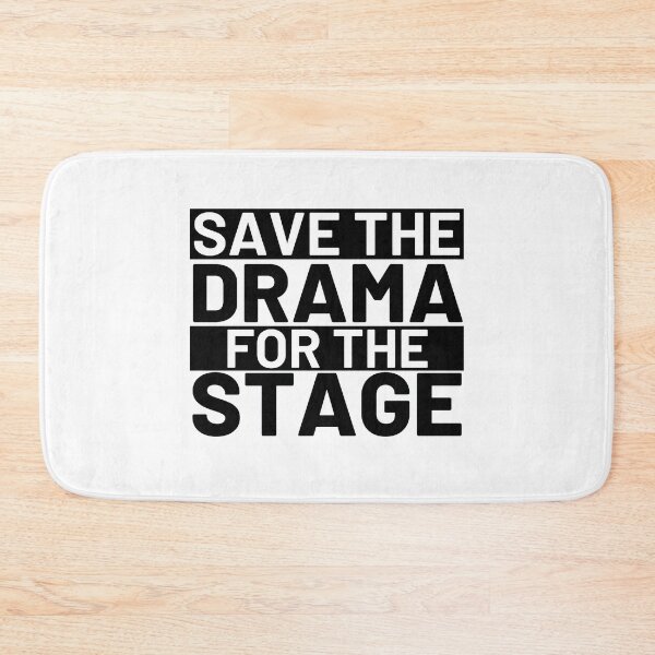 Item preview, Save the drama for the stage - Square designed and sold by Polariszero.