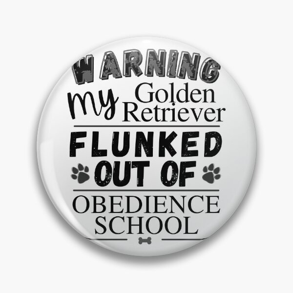 Item preview, Warning My Golden Retriever Flunked Out Of Obedience School - Dog Paw Print, Dog Bone - by Boo-da-chay designed and sold by Boo-da-chay.