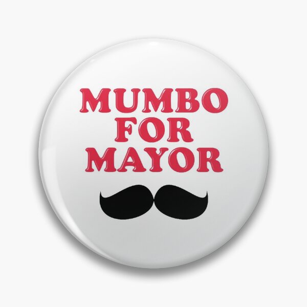 Item preview, Mumbo For Mayor designed and sold by PhamNina.