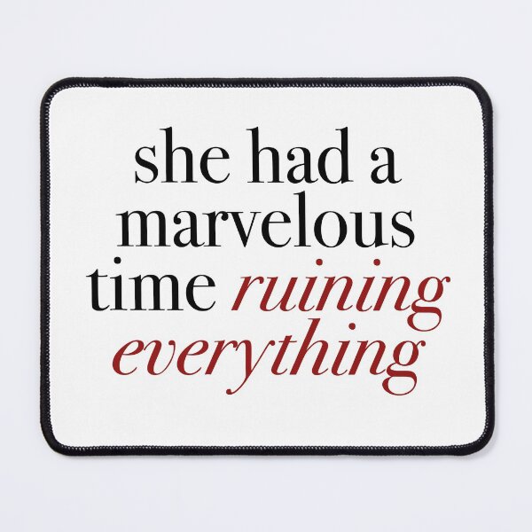 Item preview, "​She had a marvelous time ruining everything" the last great american dynasty lyrics, Taylor Swift V3 designed and sold by jayt4.