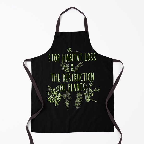 Item preview, Stop Habitat Loss & The Destruction Of Plants Design designed and sold by EarthArtDesigns.