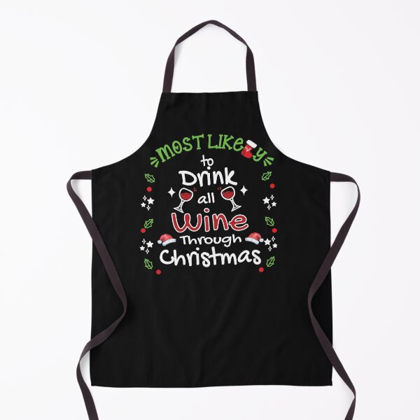 Item preview, Most Likely to Drink all Wine though Christmas designed and sold by koonam.