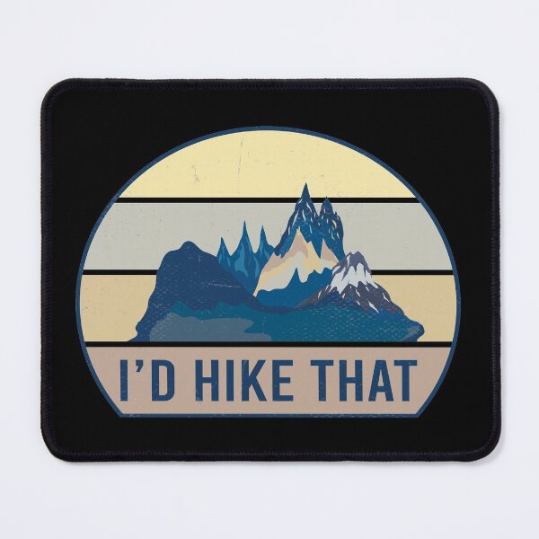 Item preview, I'd Hike that, Hiking designed and sold by foramelie.