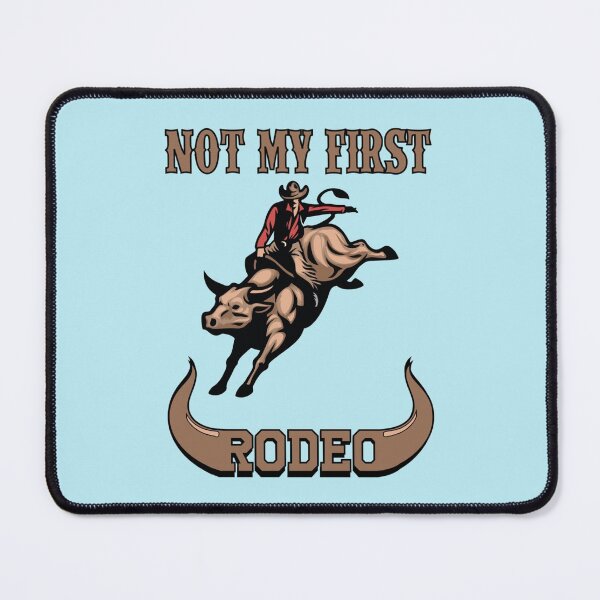 Item preview, Not My First Rodeo designed and sold by Dorothyruss.