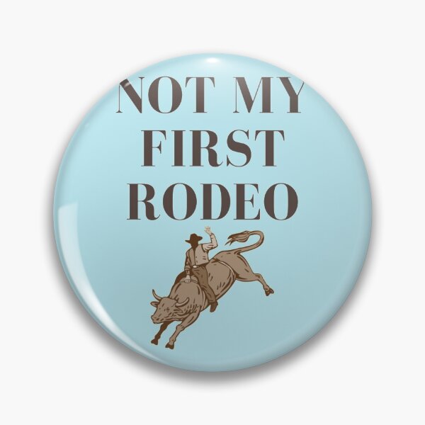 Item preview, Not My First Rodeo designed and sold by Dorothyruss.