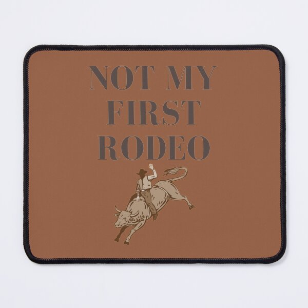 Item preview, Not My First Rodeo designed and sold by Dorothyruss.