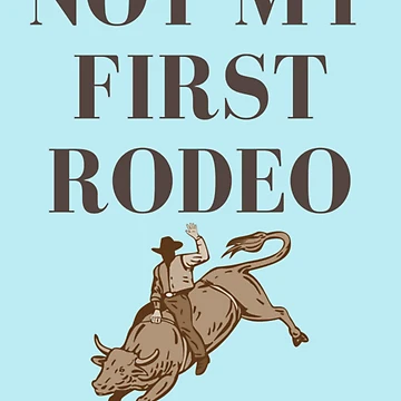 Artwork thumbnail, Not My First Rodeo by Dorothyruss