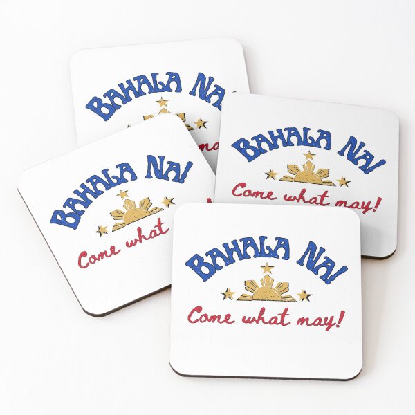 Item preview, Bahala Na! Come What May! Filipino Saying designed and sold by MyPrintCharming.
