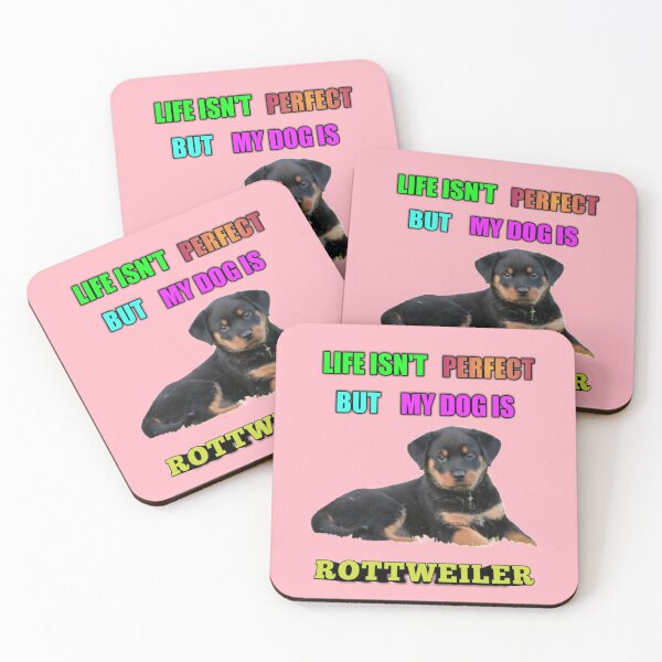 Item preview, Rottweiler Sayings - Life Isn't Perfect But My Dog Is ROTTWEILER - Rottweiler Pride designed and sold by Delandor.