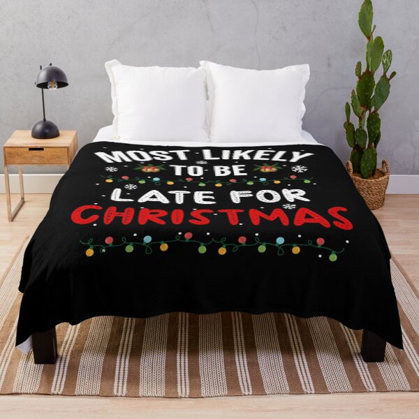 Item preview, Most Likely To Be Late For Christmas designed and sold by Fabvity.