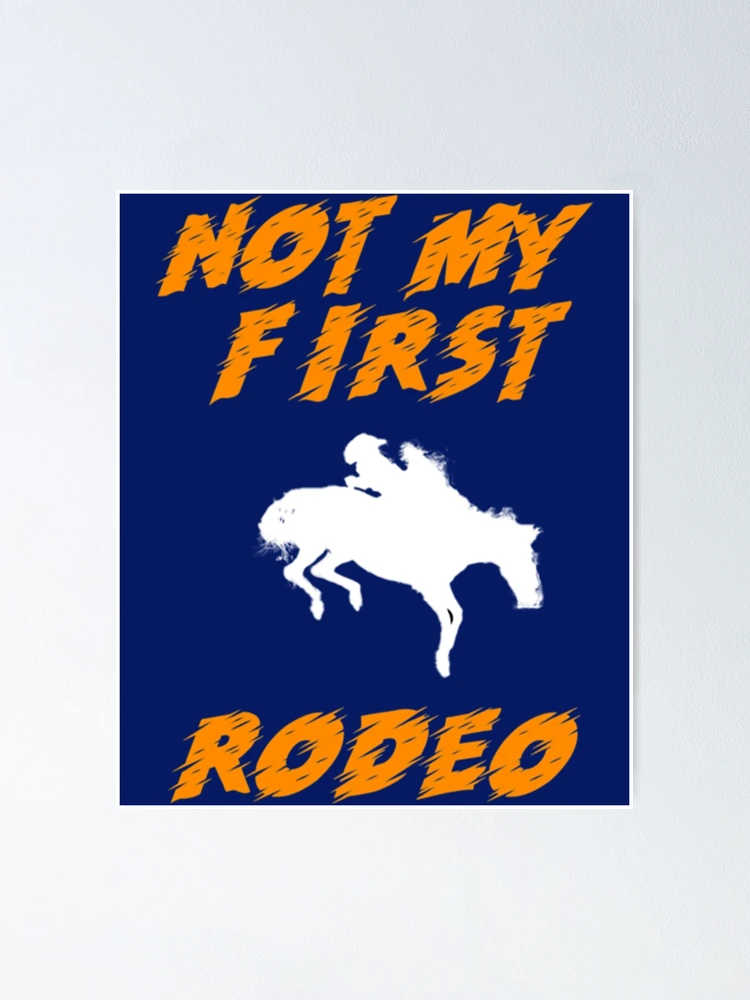 Thumbnail 1 of 3, Poster, My First Rodeo designed and sold by Dorothyruss.
