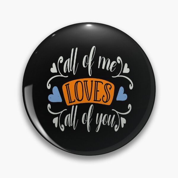 Item preview, All Of Me Loves All Of You designed and sold by FOX1999-Design.
