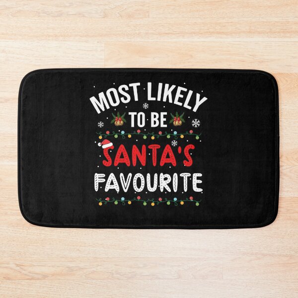 Item preview, Most Likely To Be Santa's Favourite, Christmas designed and sold by Fabvity.