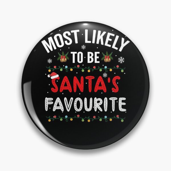 Item preview, Most Likely To Be Santa's Favourite, Christmas designed and sold by Fabvity.