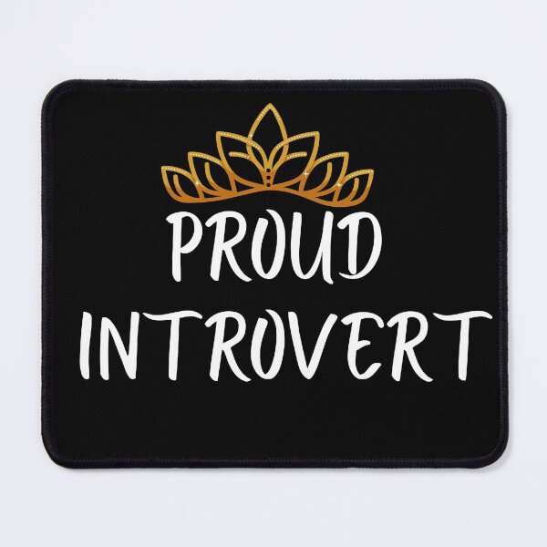 Item preview, Proud Introvert designed and sold by SPF14.