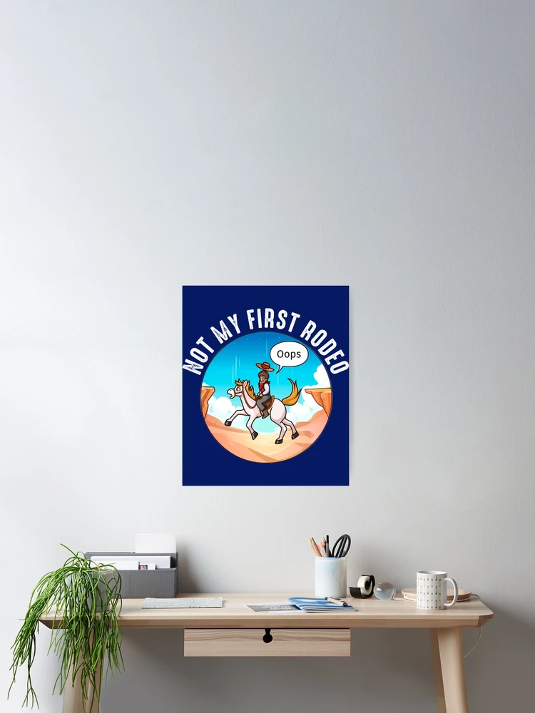 Thumbnail 2 of 3, Poster, Not My First Rodeo designed and sold by Dorothyruss.