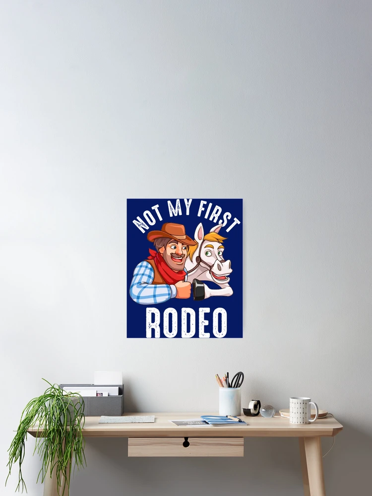 Thumbnail 2 of 3, Poster, Not My First Rodeo designed and sold by Dorothyruss.