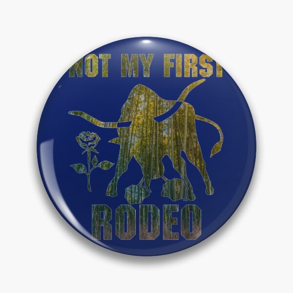 Item preview, not my first rodeo - AWESOME Cowboy, funny, rodeos, bull riding, horse, humor, joke, not my first ro designed and sold by Dorothyruss.