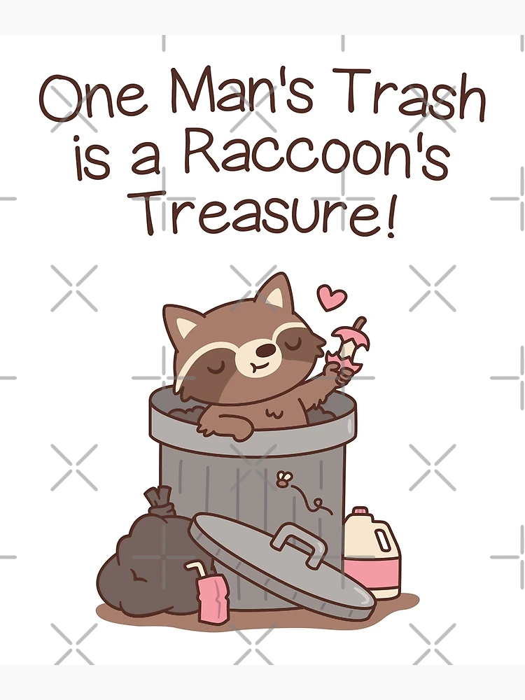 One person's trash is another's treasure – harrythehedgehogwow