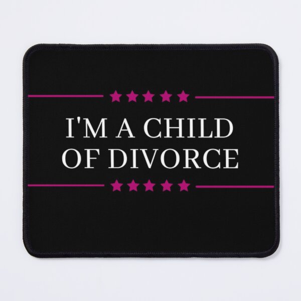 Item preview, I'M A CHILD OF DIVORCE designed and sold by THEPURITYSTAR.