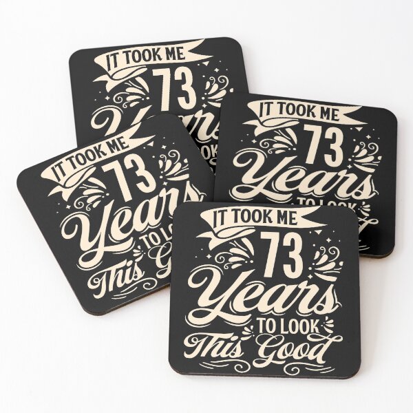 Item preview, It Took me 73 Years to Look This Good Best Birthday Quotes for Husband and Dad designed and sold by TINASTORESHOPE.