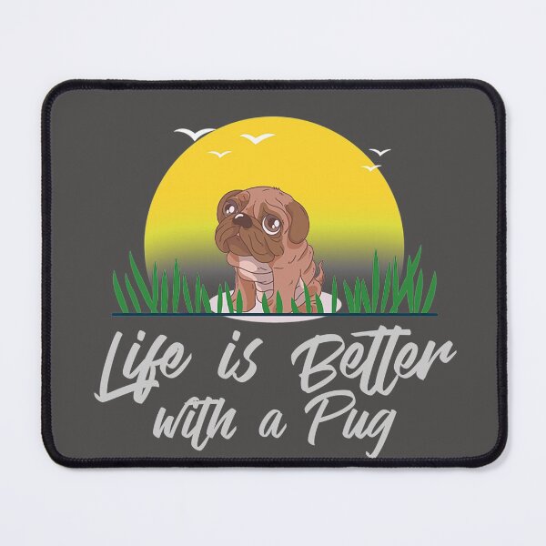 Item preview, Pug - Life is Better with a Pug designed and sold by MemoriesRZ.