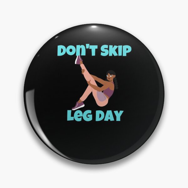 Item preview, Dont Skip Leg Day designed and sold by Peter Stawicki.