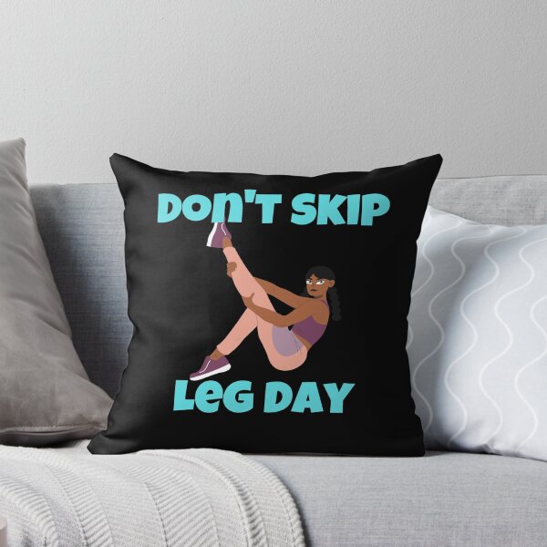 Item preview, Dont Skip Leg Day designed and sold by Peter Stawicki.