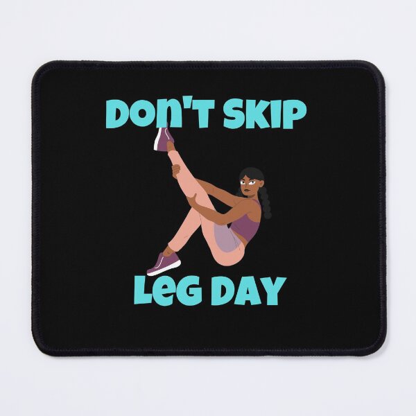 Item preview, Dont Skip Leg Day designed and sold by Peter Stawicki.