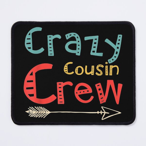 Item preview, Crazy Cousin Crew designed and sold by LamiaTee.
