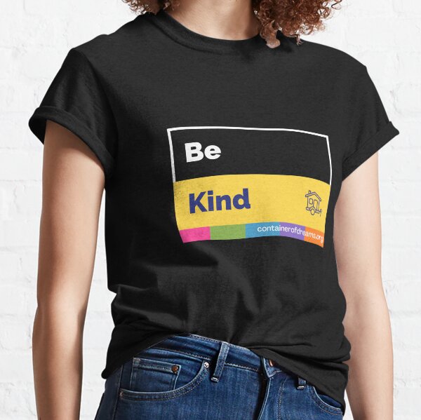 Be kind (dark coloured background) Classic T-Shirt