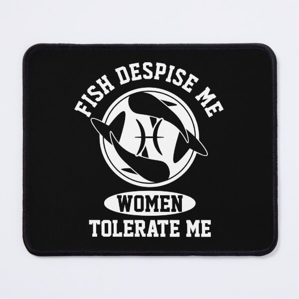 Item preview, Fish Despise Me Women Tolerate Me - Funny designed and sold by mewsis.