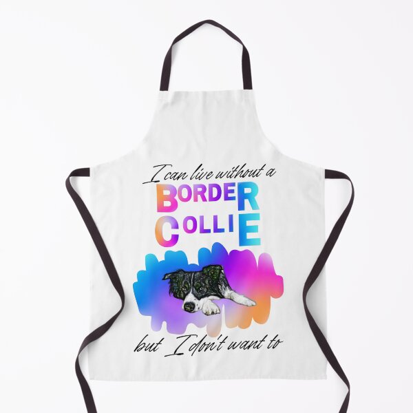 Item preview, I can live without a border collie but I don't want to. designed and sold by Fitandstylish.