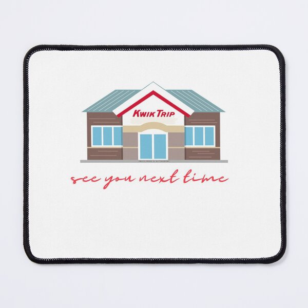 Item preview, kwik trip see you next time designed and sold by mewsis.