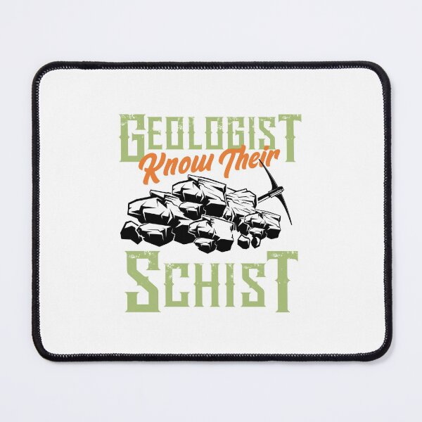 Item preview, Geologist know their schist designed and sold by 397HOUSE Your happy time.