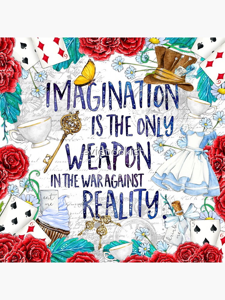 Alice in Wonderland - Imagination by eviebookish