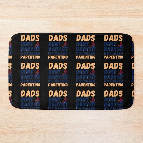 Item preview, Dads Dont Babysit Its Called Parenting designed and sold by Reddiamond3 ⭐⭐⭐⭐⭐.